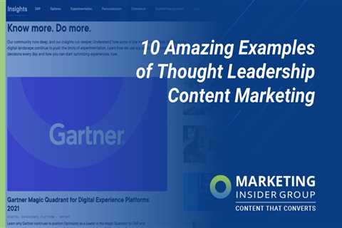 10 Amazing Examples of Thought Leadership Content Marketing