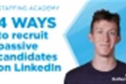 How to Recruit Passive Candidates on LinkedIn