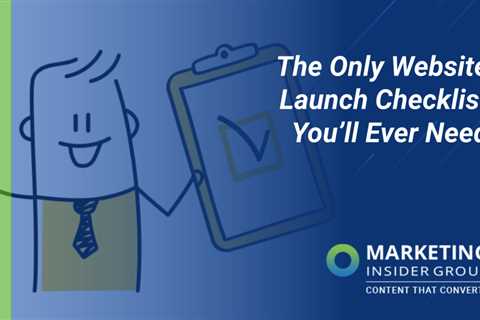 The Only Website Launch Checklist You’ll Ever Need