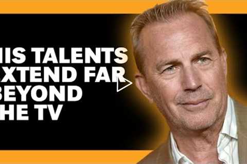 Kevin Costner Works These Weird Jobs When He’s Not Acting