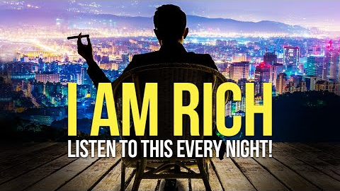 I AM ABUNDANT, RICH & WEALTHY Money Affirmations For Success & Wealth - Listen Every Night!
