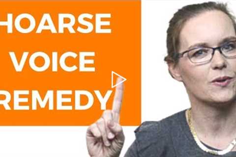 Hoarse Voice Remedy for Singers and Voice Users