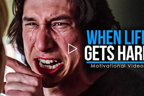 WHEN LIFE GETS HARD - Motivational Video