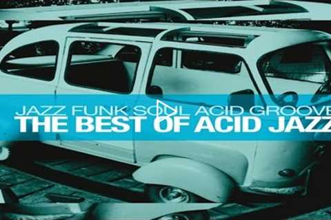 The Best of Acid Jazz: Jazz Funk Soul Acid Groove