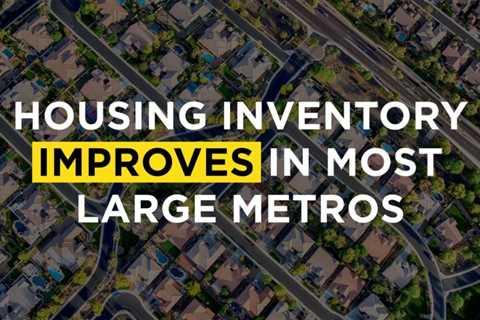 Housing inventory rebounds at record rate in largest metros, and Houston is on trend, Realtor.com..