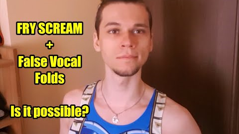 How To Fry Scream Using False Vocal Folds - Tutorial