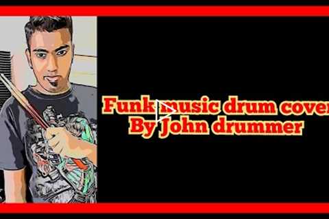 funk music drum cover by John drummer #johndrummer