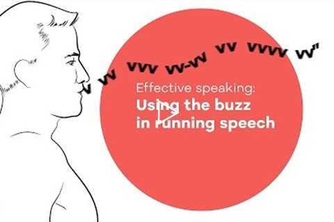 Vocal exercise - Speaking #2: Using the buzz in running speech