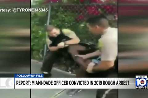 Miami-Dade police officer convicted in woman’s rough arrest