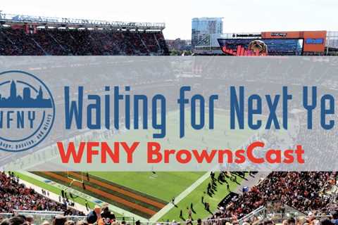 WFNY BrownsCast: Episode 8 – The Browns beat the Jaguars in Cleveland’s first preseason game