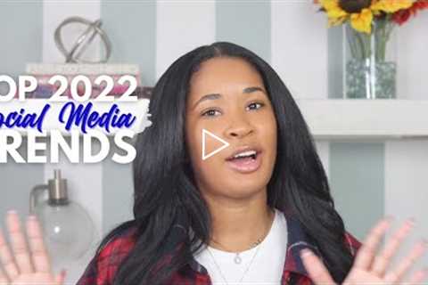 Top Social Media Trends to Expect in 2022 | Imani Murray