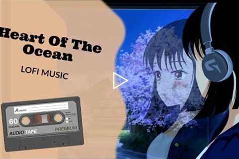 Lofi Indonesia Cover | Heart Of The Ocean