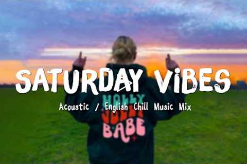 Saturday Vibes ♫ Acoustic Love Songs 2022 🍃 Chill Music cover of popular songs