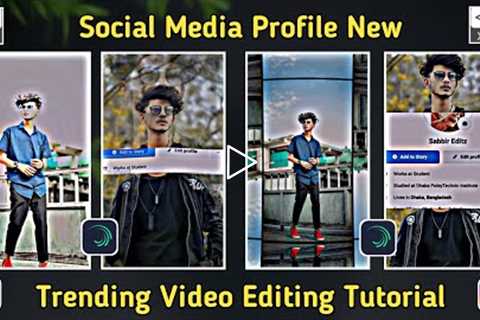 Social Media Profile New Trending Video Editing Tutorial || Alight Mition Xml File || Sabbir Editz