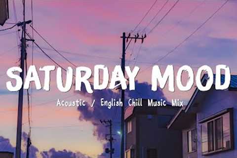 Saturday Mood ♫ Acoustic Love Songs 2022 🍃 Chill Music cover of popular songs