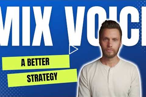 Mix Voice - A Better Strategy - Tyler Wysong