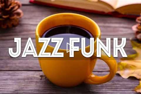 Jazz Funk ♨ Smooth October Jazz & Bossa Nova music space for work, study and relaxation