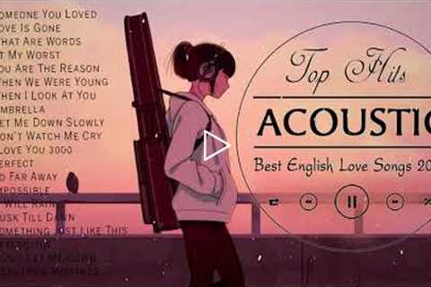 New English Acoustic Love Songs 2022 💔 Top Acoustic Guitar Cover of Popular Songs Of All Time