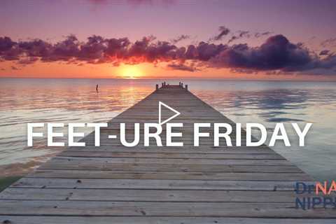 FEET-ure Friday (2022)