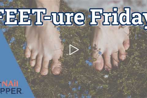 FEET-ure Friday (2022)