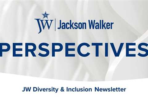 JW Diversity & Inclusion Newsletter – November 2022 – Jackson Walker