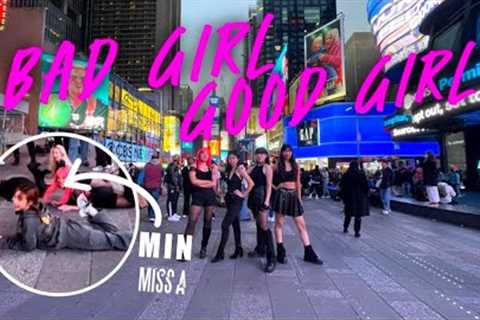 [KPOP IN PUBLIC NYC] Miss A -  Bad Girl Good Girl Dance Cover ft. Min | One Take