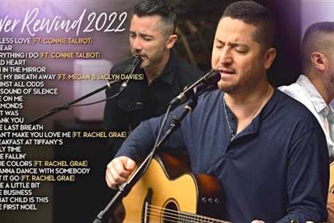 Boyce Avenue Acoustic Cover Rewind 2022 (Endless Love, True Colors,Everything I Do, Let It Go)