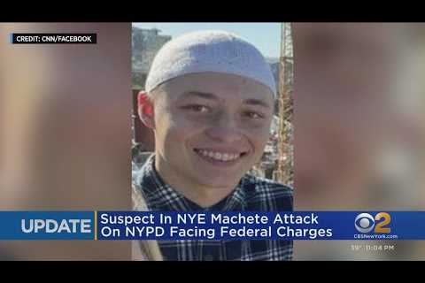 Suspect in New Year’s Eve machete attacked on NYPD facing federal charges