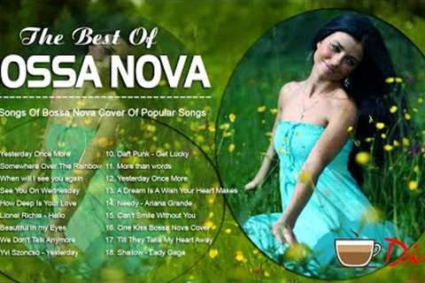 Best Bossa Nova Songs For Sunday | Bossa Nova Cover Best Popular Songs