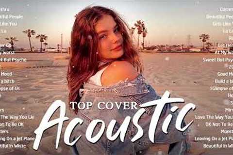 Top Hits  Acoustic Love Songs Playlist 2023 | Soft Acoustic Cover Of Popular Love Songs