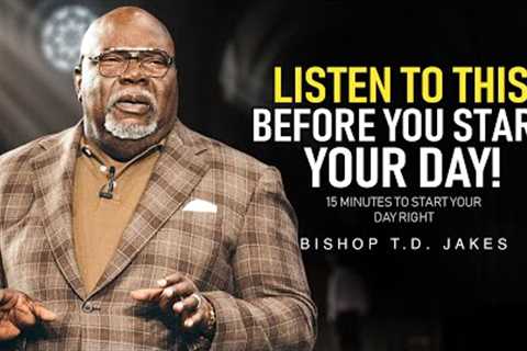 WATCH THIS EVERY DAY - Motivational Speech By T.D. Jakes [YOU NEED TO WATCH THIS]