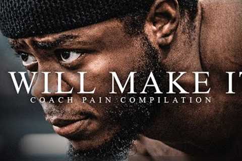 I WILL MAKE IT - Best Motivational Video Speeches Compilation (Best Coach Pain Motivation 2021)