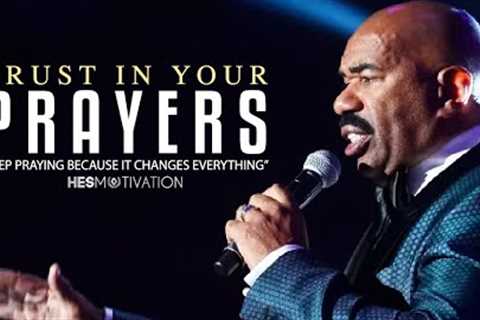 Steve Harvey - TRUST IN YOUR PRAYERS (Steve Harvey Motivation)