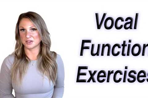 Vocal Function Exercises (Voice Therapy)