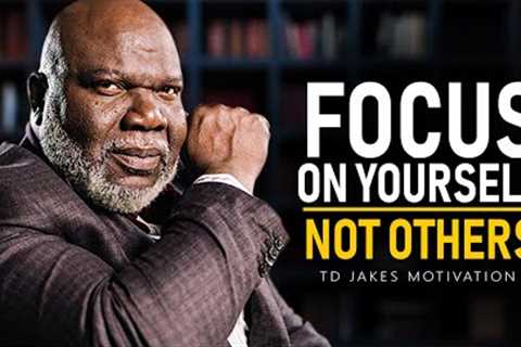 The Greatest Advice You Will Ever Receive | T.D. Jakes Motivation