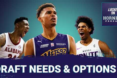 Charlotte Hornets NBA Draft team needs and 1st round options