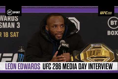 Leon Edwards Media Day Interview 🏆 The Champ Is Here | UFC 286