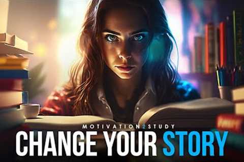 CHANGE YOUR STORY - Best Motivational Video For Confidence