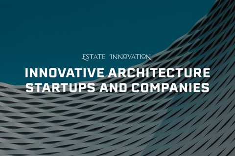 Cleveland’s 10 Most Innovative Architectural Firms – Estate Innovation