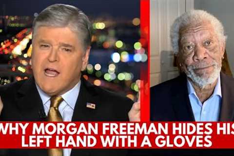 Morgan Freeman Can’t Use His Left Hand, He Hides It with a Glove