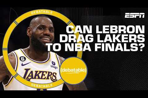 Is LeBron James still great enough to drag the Lakers to the NBA Finals? | (debatable)