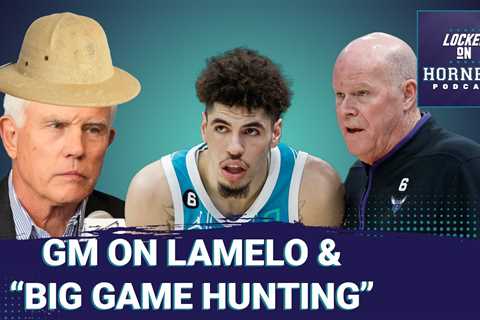 Hornets GM on LaMelo Ball’s leadership & Charlotte’s offseason priorities + NBA draft talk