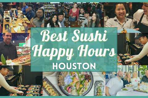 Sushi Happy Hour Houston – Cheap sushi deals near you