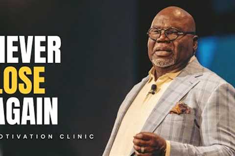 You Will Never Lose Again (T.D Jakes, Les Brown & Motivation Clinic) Inspirational Sermon