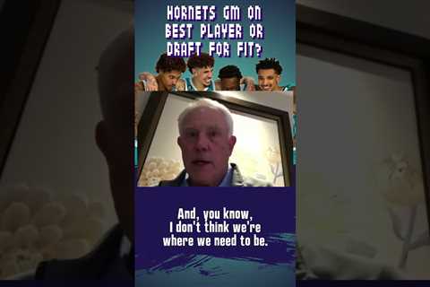 Charlotte Hornets GM on drafting best player available or draft for position #shorts