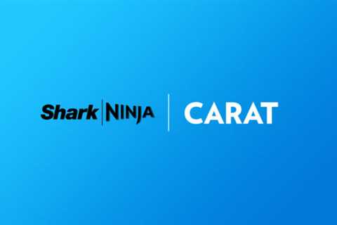 Carat Wins SharkNinja’s North American Business