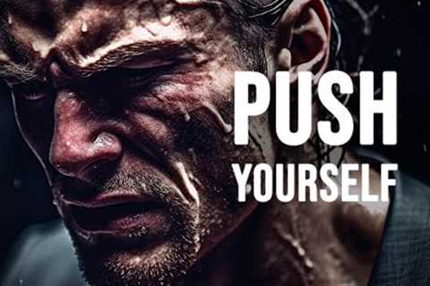 PUSH YOURSELF EVERYDAY - Motivational Speech ft. Andrew Tate