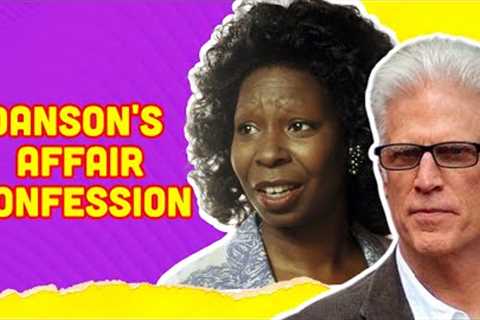 Ted Danson Comes Clean About His Whoopi Goldberg Affair