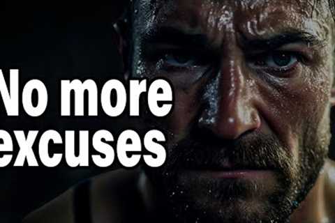 NO MORE EXCUSES _ The Best Motivational Speeches