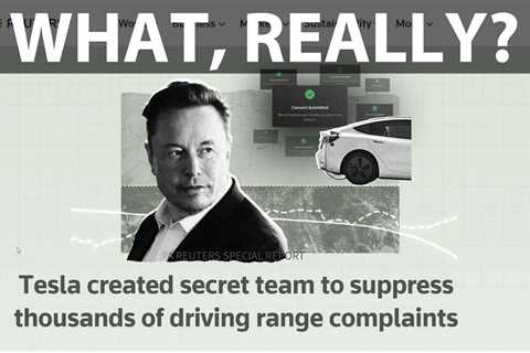 Tesla created secret team to suppress thousands of driving range complaints